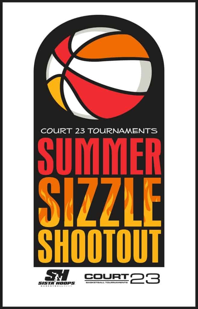 Summer Sizzle Shootout Sista' Hoops Girls Basketball Tournaments
